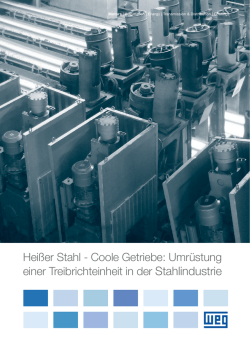 Hei&szlig;er Stahl - Coole Getriebe: Umr&uuml;stung einer Treibrichteinheit in