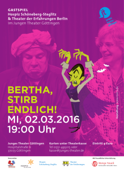 BERTHA, STIRB ENDLICH! MI, 02.03.2016 19:00 Uhr