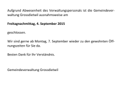 Aufgrund Abwesenheit des Verwaltungspersonals ist die