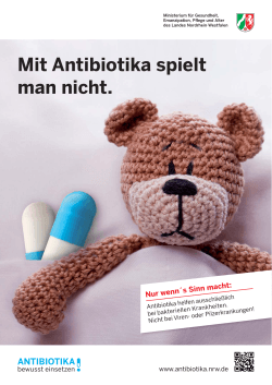 Mit Antibiotika spielt man nicht.
