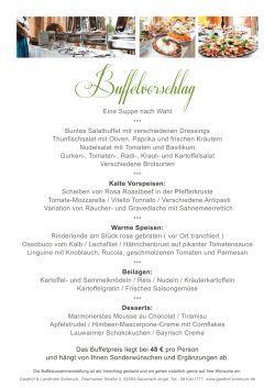 Eine Suppe nach Wahl *** Buntes Salatbuffet mit verschiedenen