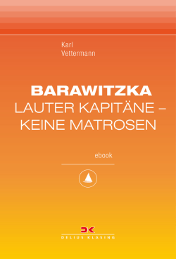 Barawitzka – Lauter Kapitäne, keine Matrosen
