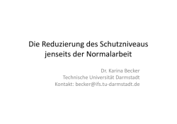 Die Reduzierung des Schutzniveaus jenseits der Normalarbeit