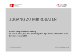 Zugang zu Mikrodaten - Universität Freiburg
