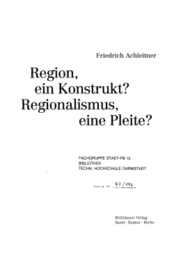 Region, ein Konstrukt? Regionalismus, eine Pleite?