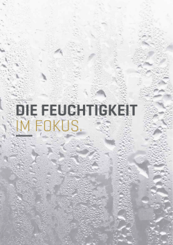 DIE FEUCHTIGKEIT IM FoKuS.