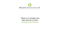 There is no sincerer love than the love of food. George Bernard Shaw