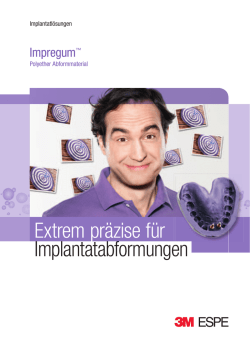 Implantatabformungen Extrem pr&auml;zise f&uuml;r
