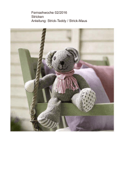 Fernsehwoche 02/2016 Stricken Anleitung: Strick-Teddy / Strick-Maus