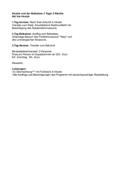 Irkutsk und der Baikalsee 3 Tage/ 2 Nächte. Ab/ bis Irkutsk 1.Tag
