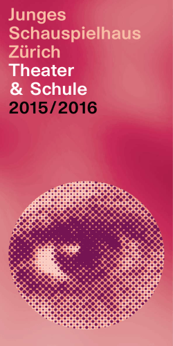 Junges Schauspielhaus Zürich Theater & Schule 2015/2016