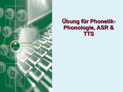 Übung für Phonetik- Phonologie, ASR & TTS