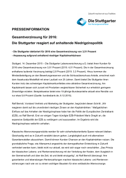 PRESSEINFORMATION Gesamtverzinsung für 2016: Die Stuttgarter