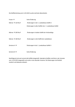 Die Staffeleinteilung vom 11.05.2015 wurde nochmals &uuml;berarbeitet
