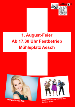 1. August-Feier Ab 17.30 Uhr Festbetrieb Mühleplatz Aesch