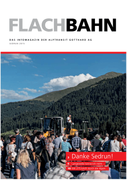 Flachbahn - Sedrun 2015 - AlpTransit Gotthard AG