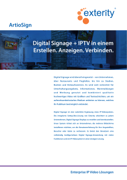 Digital Signage + IPTV in einem Erstellen. Anzeigen. Verbinden.