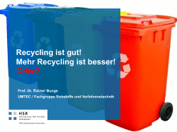 Recycling ist besser!