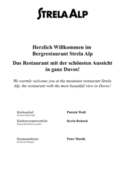 Herzlich Willkommen im Bergrestaurant Strela Alp Das