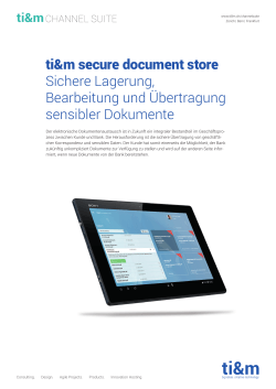ti&m secure document store Sichere Lagerung, Bearbeitung und
