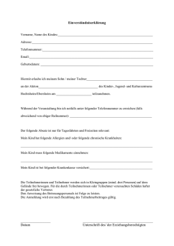 Einverständniserklärung Datum Unterschrift des/ der Erziehungsber