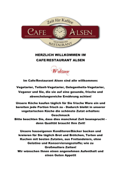 HERZLICH WILLKOMMEN IM CAFE/RESTAURANT ALSEN
