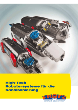 High&ndash;Tech Robotersysteme f&uuml;r die Kanalsanierung