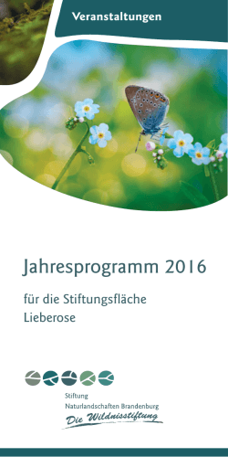 Jahresprogramm 2016 - Stiftungsfläche Lieberose
