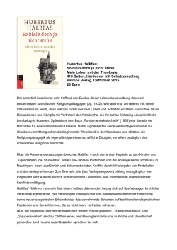 Hubertus Halbfas: So bleib doch ja nicht stehn. Mein Leben mit der