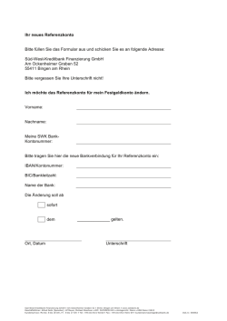 Ihr neues Referenzkonto Bitte f&uuml;llen Sie das Formular