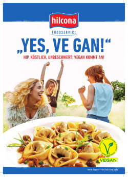 HIP, KÖSTLICH, UNBESCHWERT: VEGAN KOMMT AN!