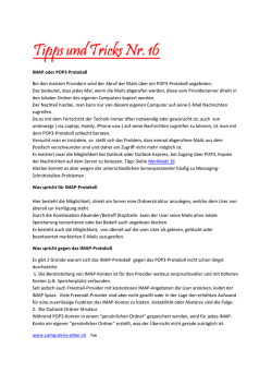 IMAP oder POP3 Protokoll Bei den meisten Providern wird der Abruf