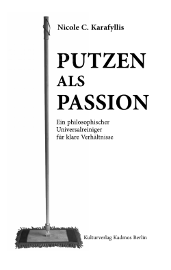 Putzen als Passion - Kulturverlag Kadmos