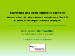 Dipl.-Geogr. Rolf Spittler Tourismus und soziokulturelle Identit&auml;t