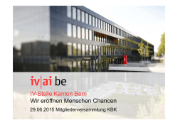 IV-Stelle Kanton Bern Wir eröffnen Menschen Chancen