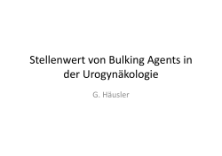 Stellenwert von Bulking Agents in der Urogynäkologie – G. HÄUSLER