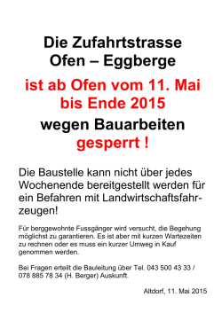 Die Zufahrtstrasse Ofen &ndash; Eggberge ist ab Ofen vom 11. Mai bis