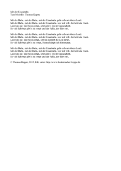 Mit der Eisenbahn Text/Melodie: Thomas Koppe Mit der Bahn, mit