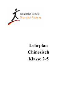 Lehrplan Chinesisch Klasse 2-5 - Deutsche Schule Shanghai Pudong