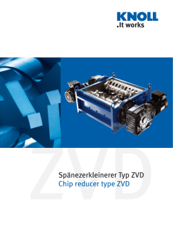Spänezerkleinerer Typ ZVD Chip reducer type ZVD