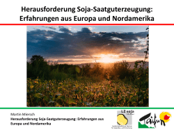 Herausforderung Soja-Saatguterzeugung: Erfahrungen aus Europa