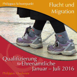 Flucht und Migration Qualifizierung Ehrenamtliche Januar – Juli 2016