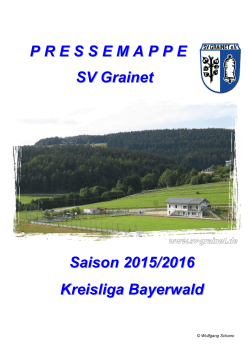 PRESSEMAPPE SV Grainet Saison 2015/2016 Kreisliga Bayerwald