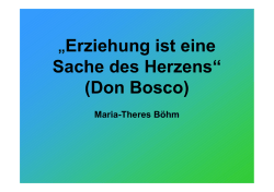 „Erziehung ist eine Sache des Herzens“ (Don Bosco)