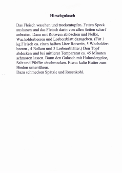 Hirschgulasch Das Fleisch waschen und trockentupfen. Fetten Speck