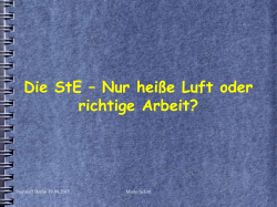 Die StE, nur hei&szlig;e Luft oder richtige Arbeit?