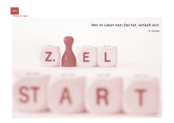 Wer im Leben kein Ziel hat ein Ziel hat, verläuft sich.