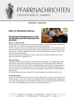 Heute ist Misereror-Sonntag. Die heutige Fastenkollekte ist f&uuml;r die