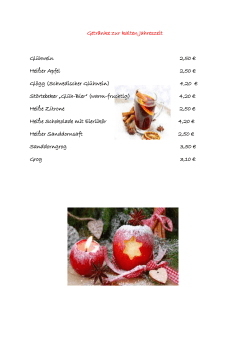 Getränke zur kalten Jahreszeit Glühwein 2,50 € Heißer Apfel 2,50