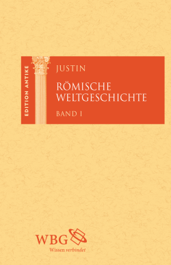 Iustin Römische Weltgeschichte, Lateinisch u. deutsch